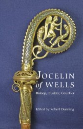 book Jocelin of Wells: Bishop, Builder, Courtier