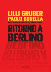 book Ritorno a Berlino. Il racconto dell'autunno che ha cambiato l'Europa