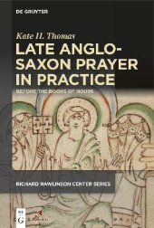 book Late Anglo-Saxon Prayer in Practice: Before the Books of Hours