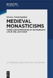 book Medieval Monasticisms: Forms and Experiences of the Monastic Life in the Latin West