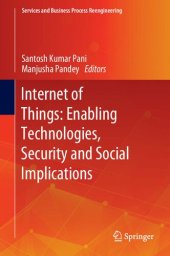 book Internet of Things: Enabling Technologies, Security and Social Implications (Services and Business Process Reengineering)