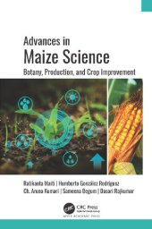 book Advances in Maize Science: Botany, Production, and Crop Improvement