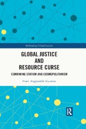 book Global Justice and Resource Curse: Combining Statism and Cosmopolitanism