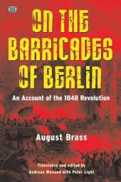 book On the Barricades of Berlin: An Account of the 1848 Revolution