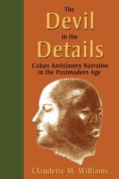 book The Devil in the Details: Cuban Antislavery Narrative in the Postmodern Age