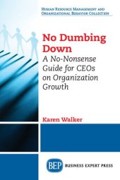 book No Dumbing Down: A No-Nonsense Guide for CEOs on Organization Growth