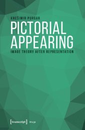 book Pictorial Appearing: Image Theory After Representation