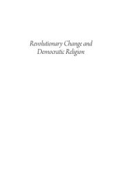 book Revolutionary Change and Democratic Religion: Christianity, Vodou, and Secularism