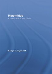 book Maternities: Gender, Bodies and Space