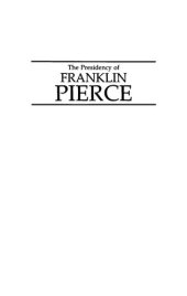 book The Presidency of Franklin Pierce