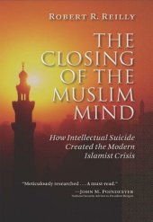 book The Closing of the Muslim Mind: How Intellectual Suicide Created the Modern Islamist