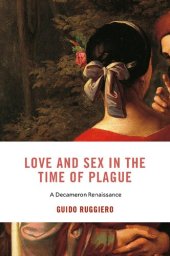 book Love and sex in the time of the plague : a Decameron renaissance