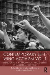 book Contemporary Left-Wing Activism Vol 1: Democracy, Participation and Dissent in a Global Context