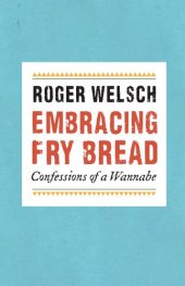 book Embracing Fry Bread: Confessions of a Wannabe