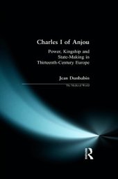 book Charles I of Anjou: Power, Kingship and State-Making in Thirteenth-Century Europe