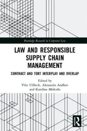 book Law and Responsible Supply Chain Management: Contract and Tort Interplay and Overlap