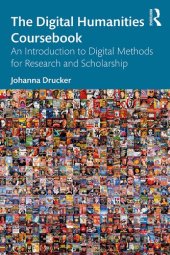 book The Digital Humanities Coursebook: An Introduction to Digital Methods for Research and Scholarship