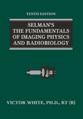 book Selman's the Fundamentals of Imaging Physics and Radiobiology