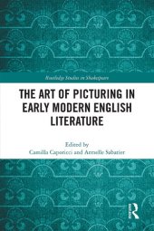 book The Art of Picturing in Early Modern English Literature