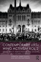 book Contemporary Left-Wing Activism Vol 2: Democracy, Participation and Dissent in a Global Context