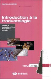 book Introduction à la traductologie - Penser la traduction: hier, aujourd'hui, demain