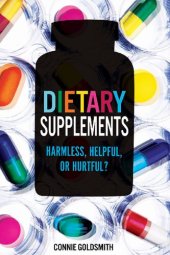 book Dietary Supplements: Harmless, Helpful, or Hurtful?