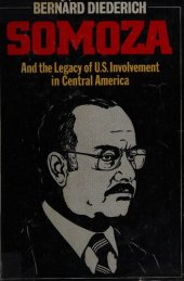 book Somoza and the Legacy of U.S. Involvement in Central America