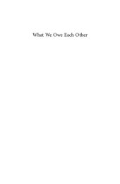 book What We Owe Each Other: A New Social Contract for a Better Society