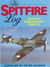 book The Spitfire Log: A Sixtieth Anniversary Tribute