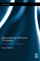 book Reconsidering Johannine Christianity: A Social Identity Approach (BibleWorld)