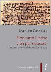 book Non tutto il bene vien per nuocere. Nota sul divenire delle relazioni di cura