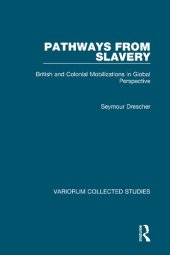 book Pathways from Slavery: British and Colonial Mobilizations in Global Perspective: 1067 (Variorum Collected Studies)