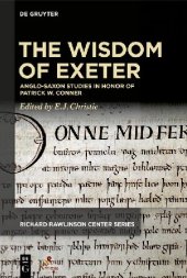 book The wisdom of Exeter Anglo-Saxon studies in honor of Patrick W. Conner