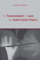 book The Transmutation of Love and Avant-Garde Poetics