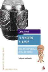 book El sendero y la voz: Una antropología de la memoria (Spanish Edition)