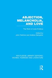 book Abjection, Melancholia, and Love: The Work of Julia Kristeva