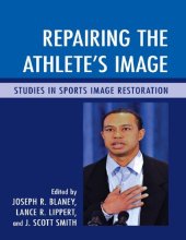 book Repairing the Athlete's Image: Studies in Sports Image Restoration