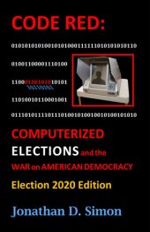 book CODE RED; Computerized Elections and The War on American Democracy: Election