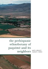 book The Prehispanic Ethnobotany of Paquimé and Its Neighbors