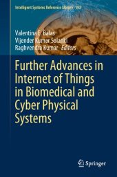 book Further Advances in Internet of Things in Biomedical and Cyber Physical Systems: 193 (Intelligent Systems Reference Library, 193)