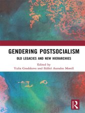 book Gendering Postsocialism: Old Legacies and New Hierarchies