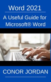 book Word 2021: A Useful Guide for Microsoft® Word