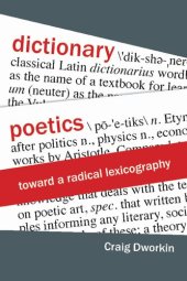 book Dictionary Poetics: Toward a Radical Lexicography