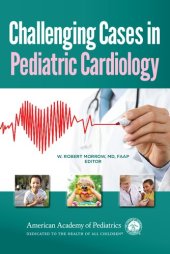 book Challenging Cases in Pediatric Cardiology