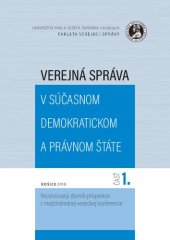 book Verejná správa v súčasnom demokratickom a právnom štáte. Časť 1. Recenzovaný zborník príspevkov z medzinárodnej vedeckej konferencie