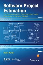 book Software Project Estimation: The Fundamentals for Providing High Quality Information to Decision Makers