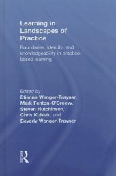 book Learning in Landscapes of Practice: Boundaries, Identity, and Knowledgeability in Practice-Based Learning