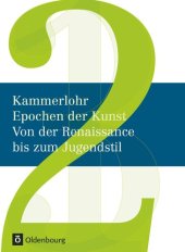 book Kammerlohr - Epochen der Kunst Neu 02: Von der Renaissance bis zum Jugendstil: Schülerbuch