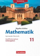 book Bigalke/Köhler: Mathematik - 11. Schuljahr - Brandenburg - Leistungskurs: Schülerbuch