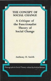 book The Concept of Social Change. A Critique of the Functionalist Theory of Social Change